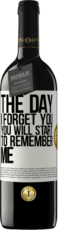 39,95 € | Red Wine RED Edition MBE Reserve The day I forget you, you will start to remember me White Label. Customizable label Reserve 12 Months Harvest 2014 Tempranillo