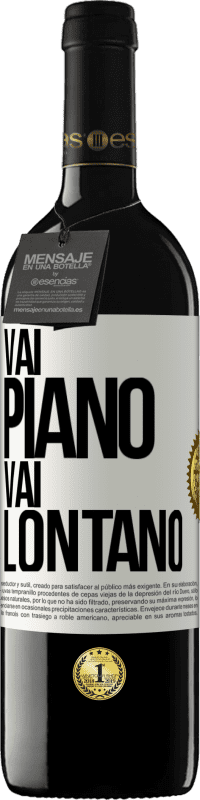 «Vai piano Vai lontano» Edizione RED MBE Riserva