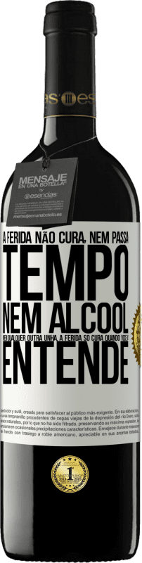 39,95 € | Vinho tinto Edição RED MBE Reserva A ferida não cura, nem passa tempo, nem álcool, nem qualquer outra unha. A ferida só cura quando você a entende Etiqueta Branca. Etiqueta personalizável Reserva 12 Meses Colheita 2016 Tempranillo