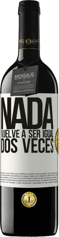 39,95 € | Vino Tinto Edición RED MBE Reserva Nada vuelve a ser igual dos veces Etiqueta Blanca. Etiqueta personalizable Reserva 12 Meses Cosecha 2016 Tempranillo