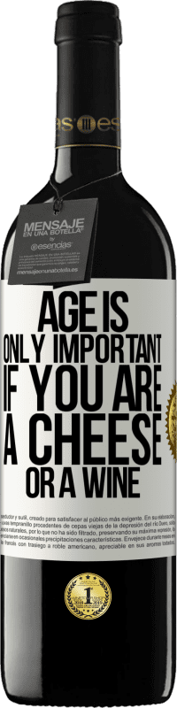 «年齢は、あなたがチーズまたはワインである場合にのみ重要です» REDエディション MBE 予約する