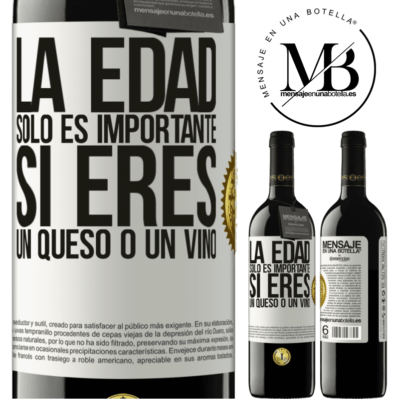 39,95 € Envío gratis | Vino Tinto Edición RED MBE Reserva La edad solo es importante si eres un queso o un vino Etiqueta Blanca. Etiqueta personalizable Reserva 12 Meses Cosecha 2014 Tempranillo