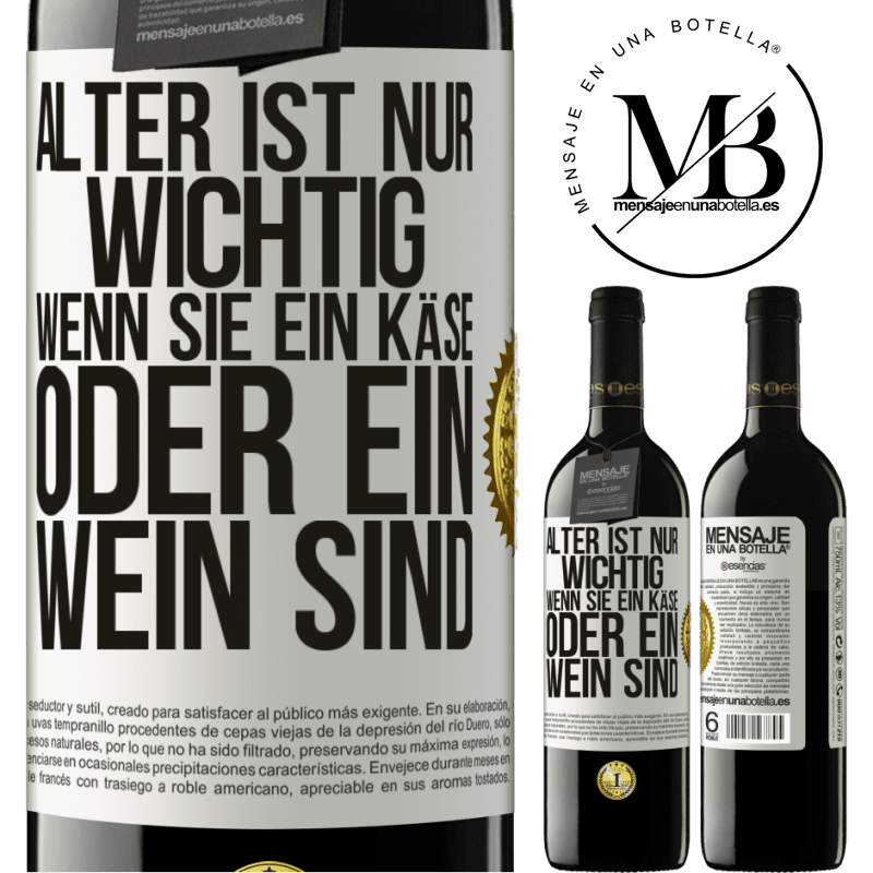 39,95 € Kostenloser Versand | Rotwein RED Ausgabe MBE Reserve Alter ist nur wichtig, wenn man ein Käse oder Wein ist Weißes Etikett. Anpassbares Etikett Reserve 12 Monate Ernte 2014 Tempranillo