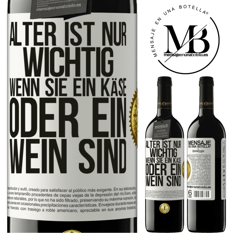 39,95 € Kostenloser Versand | Rotwein RED Ausgabe MBE Reserve Alter ist nur wichtig, wenn man ein Käse oder Wein ist Weißes Etikett. Anpassbares Etikett Reserve 12 Monate Ernte 2016 Tempranillo