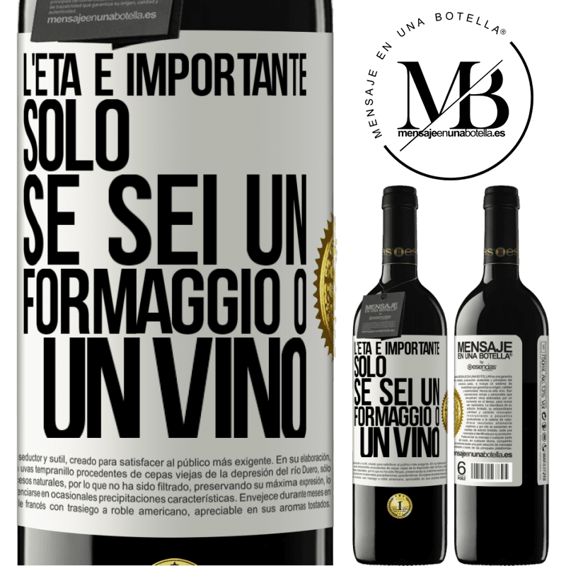 39,95 € Spedizione Gratuita | Vino rosso Edizione RED MBE Riserva L'età è importante solo se sei un formaggio o un vino Etichetta Bianca. Etichetta personalizzabile Riserva 12 Mesi Raccogliere 2014 Tempranillo