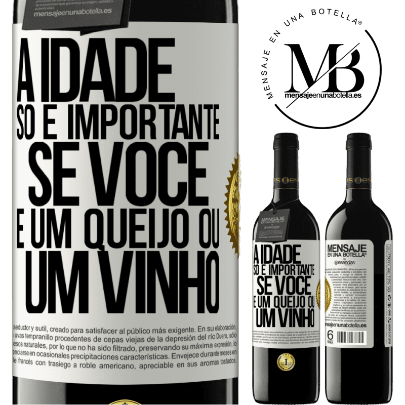 39,95 € Envio grátis | Vinho tinto Edição RED MBE Reserva A idade só é importante se você é um queijo ou um vinho Etiqueta Branca. Etiqueta personalizável Reserva 12 Meses Colheita 2014 Tempranillo