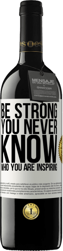 «Be strong. You never know who you are inspiring» Издание RED MBE Бронировать