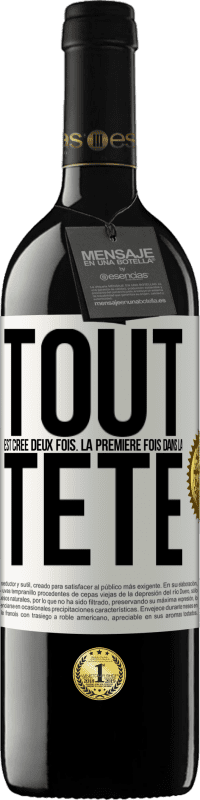 «Tout est créé deux fois. La première fois dans la tête» Édition RED MBE Réserve