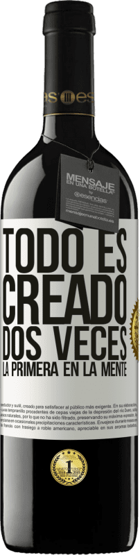 39,95 € Envío gratis | Vino Tinto Edición RED MBE Reserva Todo es creado dos veces. La primera en la mente Etiqueta Blanca. Etiqueta personalizable Reserva 12 Meses Cosecha 2016 Tempranillo