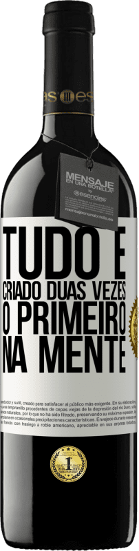 39,95 € Envio grátis | Vinho tinto Edição RED MBE Reserva Tudo é criado duas vezes. O primeiro na mente Etiqueta Branca. Etiqueta personalizável Reserva 12 Meses Colheita 2016 Tempranillo