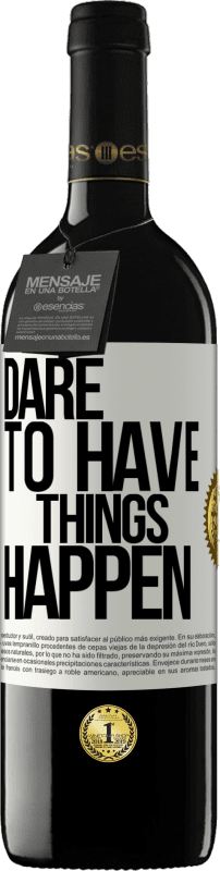 39,95 € Бесплатная доставка | Красное вино Издание RED MBE Бронировать Dare to have things happen Белая этикетка. Настраиваемая этикетка Бронировать 12 Месяцы Урожай 2016 Tempranillo