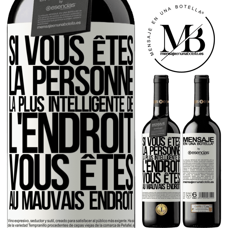 «Si vous êtes la personne la plus intelligente de la pièce, vous êtes au mauvais endroit» Édition RED MBE Réserve