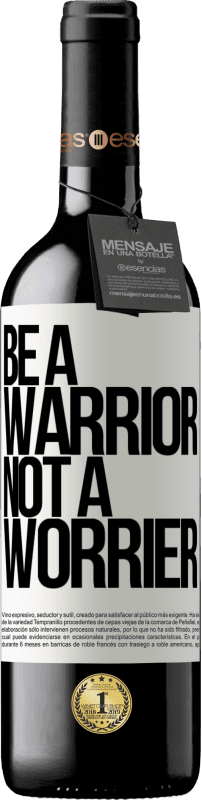 «Be a warrior, not a worrier» Édition RED MBE Réserve