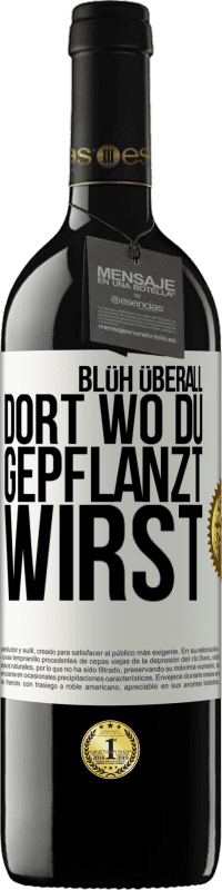 39,95 € | Rotwein RED Ausgabe MBE Reserve Blüh überall dort, wo du gepflanzt wirst Weißes Etikett. Anpassbares Etikett Reserve 12 Monate Ernte 2015 Tempranillo