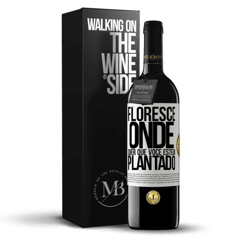 39,95 € Envio grátis | Vinho tinto Edição RED MBE Reserva Floresce onde quer que você esteja plantado Etiqueta Branca. Etiqueta personalizável Reserva 12 Meses Colheita 2015 Tempranillo