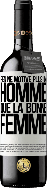 «Rien ne motive plus un homme que la bonne femme» Édition RED MBE Réserve