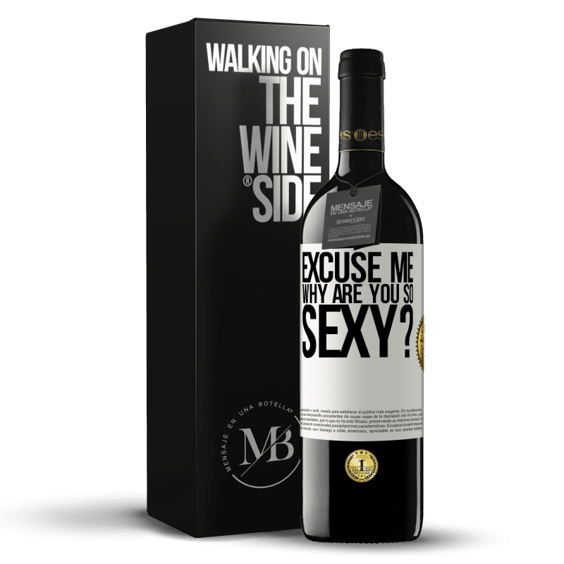 39,95 € Free Shipping | Red Wine RED Edition MBE Reserve Excuse me, why are you so sexy? White Label. Customizable label Reserve 12 Months Harvest 2014 Tempranillo