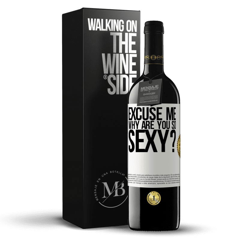 39,95 € Free Shipping | Red Wine RED Edition MBE Reserve Excuse me, why are you so sexy? White Label. Customizable label Reserve 12 Months Harvest 2015 Tempranillo