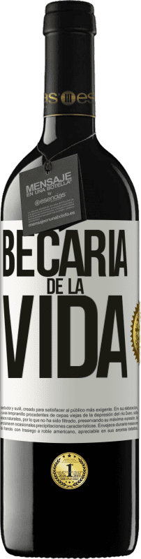 «Becaria de la vida» Edición RED MBE Reserva