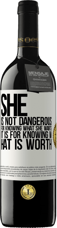 39,95 € | Red Wine RED Edition MBE Reserve She is not dangerous for knowing what she wants, it is for knowing what is worth White Label. Customizable label Reserve 12 Months Harvest 2014 Tempranillo