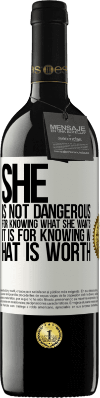 39,95 € Free Shipping | Red Wine RED Edition MBE Reserve She is not dangerous for knowing what she wants, it is for knowing what is worth White Label. Customizable label Reserve 12 Months Harvest 2015 Tempranillo