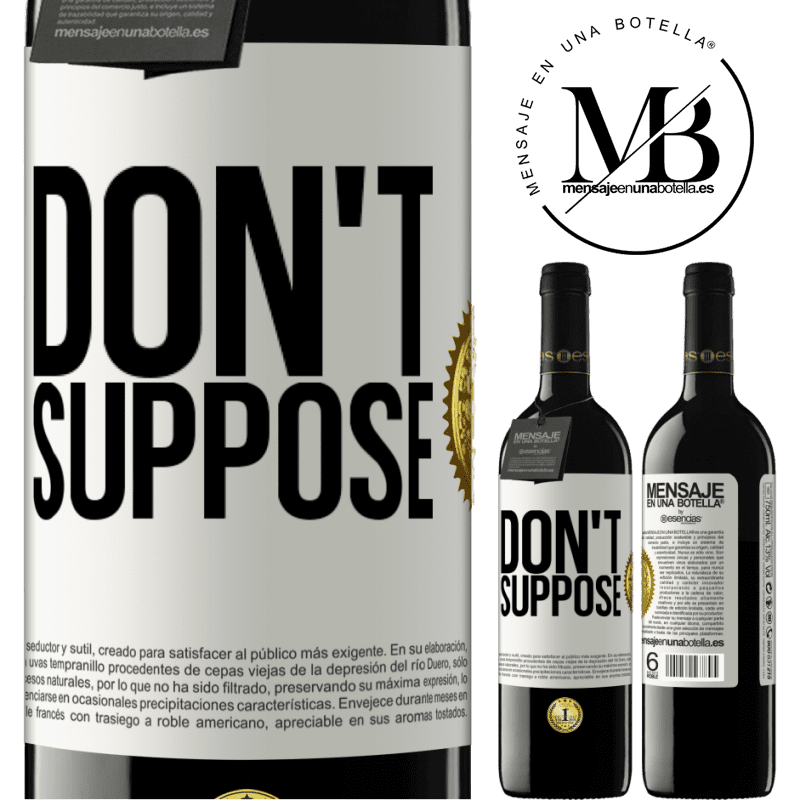 24,95 € Free Shipping | Red Wine RED Edition Crianza 6 Months Don't suppose White Label. Customizable label Aging in oak barrels 6 Months Harvest 2019 Tempranillo
