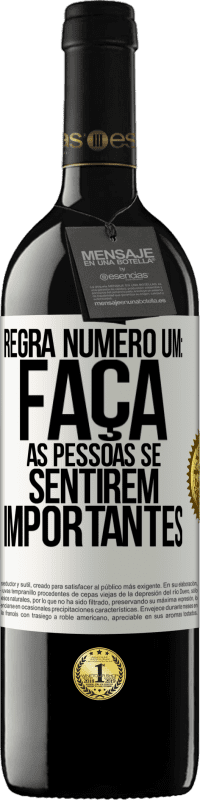«Regra número um: faça as pessoas se sentirem importantes» Edição RED MBE Reserva