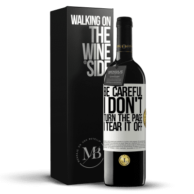 «Be careful, I don't turn the page, I tear it off» RED Edition MBE Reserve