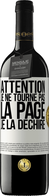 39,95 € | Vin rouge Édition RED MBE Réserve Attention, je ne tourne pas la page, je la déchire Étiquette Blanche. Étiquette personnalisable Réserve 12 Mois Récolte 2015 Tempranillo