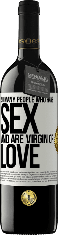 «Так много людей, которые занимаются сексом и девственница любви» Издание RED MBE Бронировать