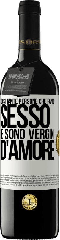 39,95 € Spedizione Gratuita | Vino rosso Edizione RED MBE Riserva Così tante persone che fanno sesso e sono vergini d'amore Etichetta Bianca. Etichetta personalizzabile Riserva 12 Mesi Raccogliere 2016 Tempranillo