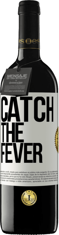 39,95 € Spedizione Gratuita | Vino rosso Edizione RED MBE Riserva Catch the fever Etichetta Bianca. Etichetta personalizzabile Riserva 12 Mesi Raccogliere 2016 Tempranillo