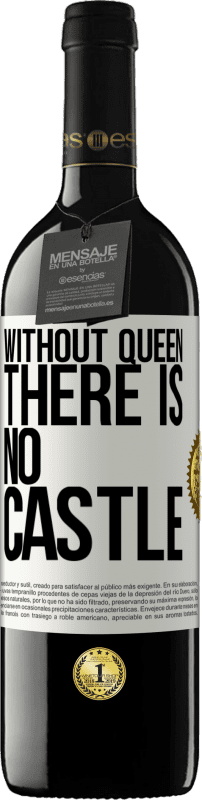 39,95 € | Красное вино Издание RED MBE Бронировать Без королевы нет замка Белая этикетка. Настраиваемая этикетка Бронировать 12 Месяцы Урожай 2016 Tempranillo