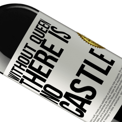Unique & Personal Expressions. «Without queen, there is no castle» RED Edition MBE Reserve