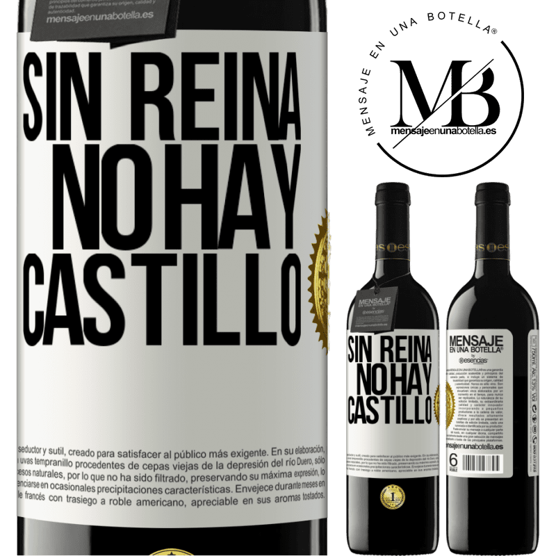 39,95 € Envío gratis | Vino Tinto Edición RED MBE Reserva Sin reina, no hay castillo Etiqueta Blanca. Etiqueta personalizable Reserva 12 Meses Cosecha 2015 Tempranillo