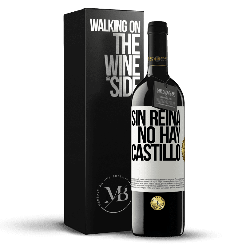 39,95 € Envío gratis | Vino Tinto Edición RED MBE Reserva Sin reina, no hay castillo Etiqueta Blanca. Etiqueta personalizable Reserva 12 Meses Cosecha 2016 Tempranillo