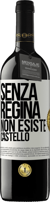 39,95 € Spedizione Gratuita | Vino rosso Edizione RED MBE Riserva Senza regina, non esiste castello Etichetta Bianca. Etichetta personalizzabile Riserva 12 Mesi Raccogliere 2015 Tempranillo