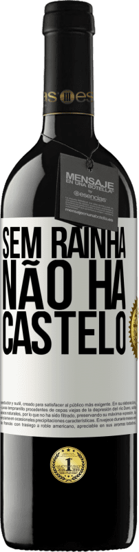 39,95 € | Vinho tinto Edição RED MBE Reserva Sem rainha, não há castelo Etiqueta Branca. Etiqueta personalizável Reserva 12 Meses Colheita 2016 Tempranillo