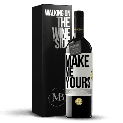 «Make me yours» RED Edition MBE Reserve
