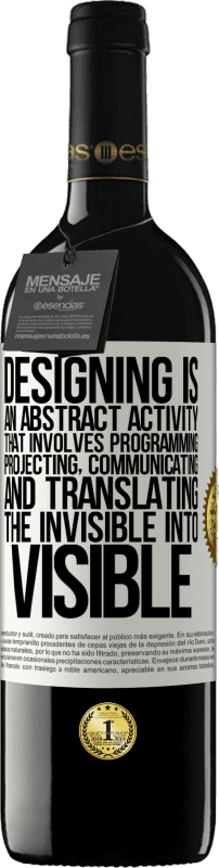 «Проектирование - это абстрактная деятельность, которая включает программирование, проектирование, общение ... и перевод» Издание RED MBE Бронировать