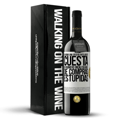 «Olvidar una oferta inteligente cuesta un número incalculable de compras estúpidas» Edición RED MBE Reserva