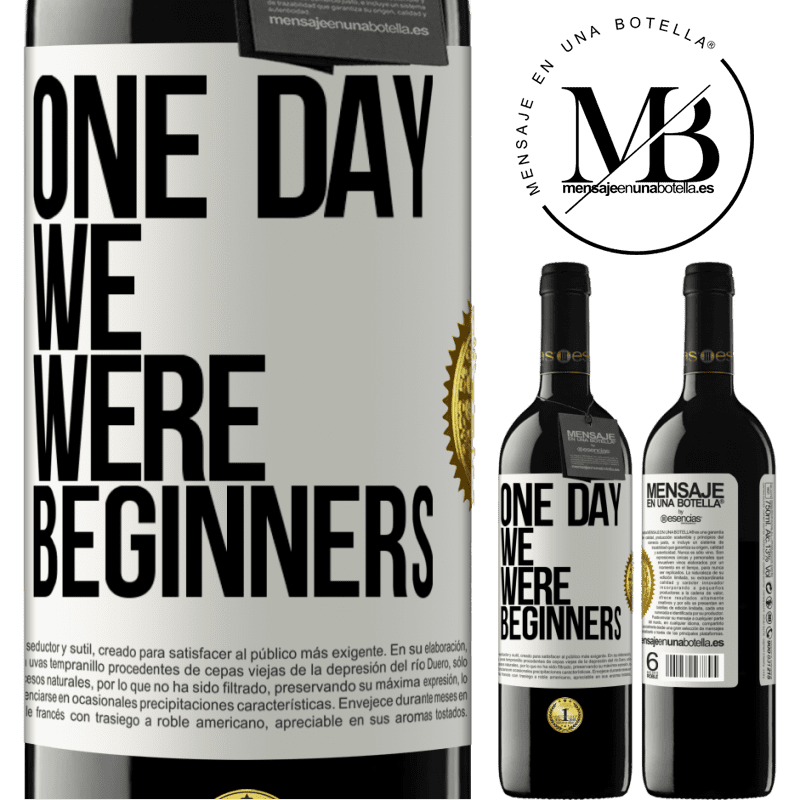 24,95 € Free Shipping | Red Wine RED Edition Crianza 6 Months One day we were beginners White Label. Customizable label Aging in oak barrels 6 Months Harvest 2019 Tempranillo