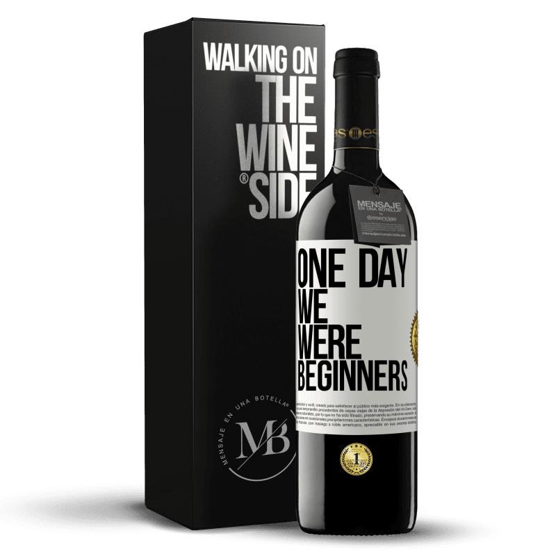 39,95 € Free Shipping | Red Wine RED Edition MBE Reserve One day we were beginners White Label. Customizable label Reserve 12 Months Harvest 2014 Tempranillo
