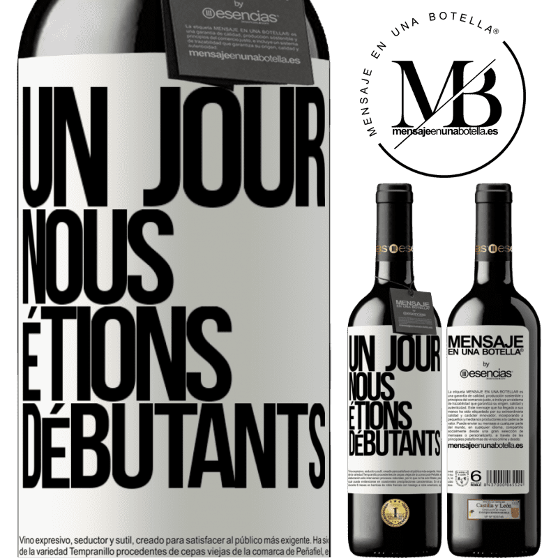 «Un jour, nous étions débutants» Édition RED MBE Réserve
