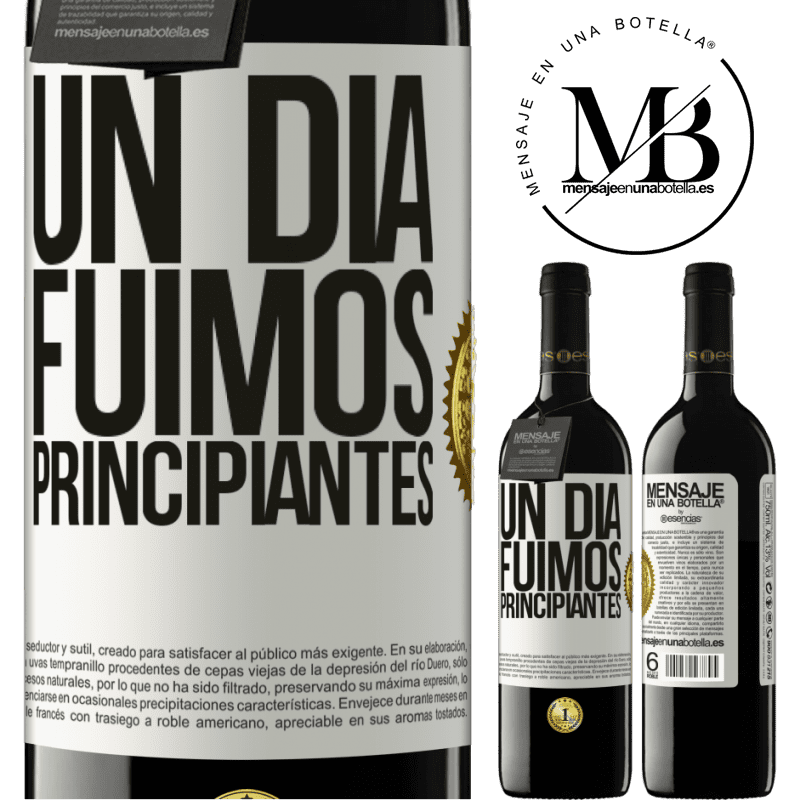 39,95 € Envío gratis | Vino Tinto Edición RED MBE Reserva Un día fuimos principiantes Etiqueta Blanca. Etiqueta personalizable Reserva 12 Meses Cosecha 2015 Tempranillo