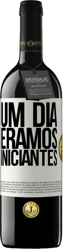 «Um dia éramos iniciantes» Edição RED MBE Reserva