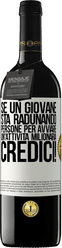 39,95 € | Vino rosso Edizione RED MBE Riserva Se un giovane sta radunando persone per avviare un'attività milionaria, credici! Etichetta Bianca. Etichetta personalizzabile Riserva 12 Mesi Raccogliere 2015 Tempranillo