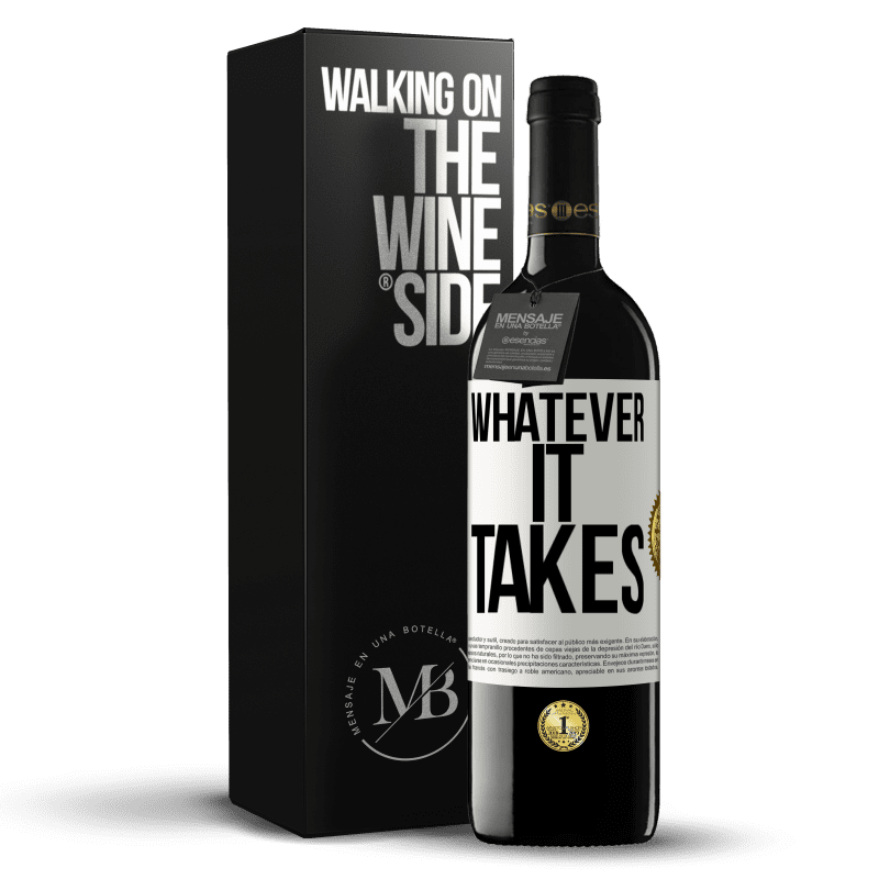 39,95 € Envío gratis | Vino Tinto Edición RED MBE Reserva Whatever it takes Etiqueta Blanca. Etiqueta personalizable Reserva 12 Meses Cosecha 2015 Tempranillo