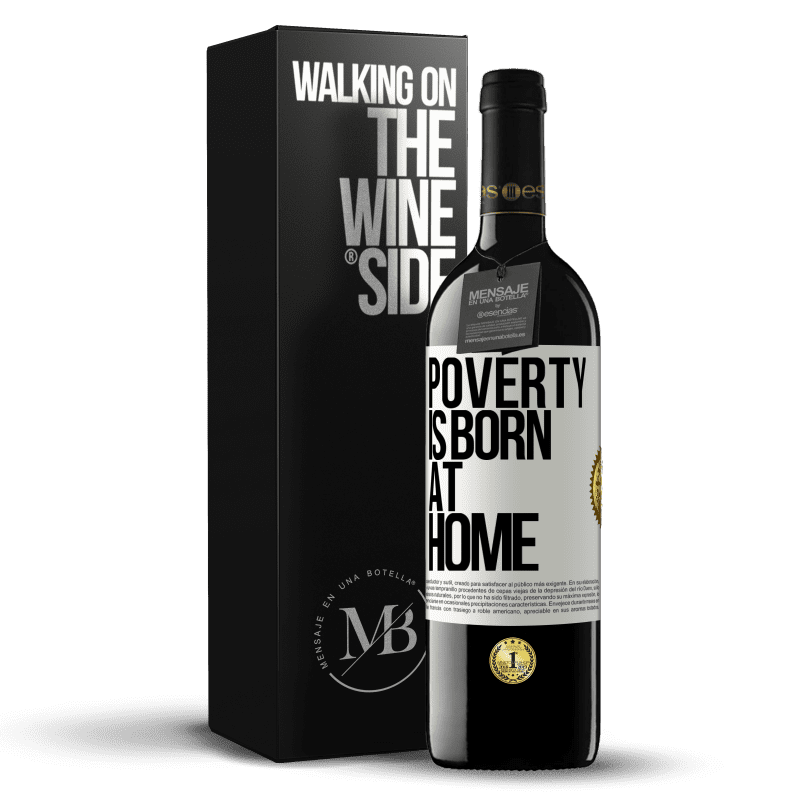 39,95 € Free Shipping | Red Wine RED Edition MBE Reserve Poverty is born at home White Label. Customizable label Reserve 12 Months Harvest 2014 Tempranillo