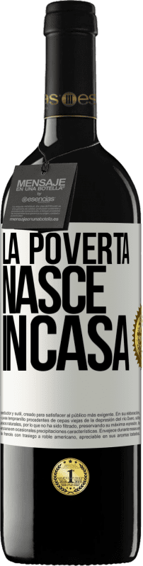 39,95 € | Vino rosso Edizione RED MBE Riserva La povertà nasce in casa Etichetta Bianca. Etichetta personalizzabile Riserva 12 Mesi Raccogliere 2015 Tempranillo